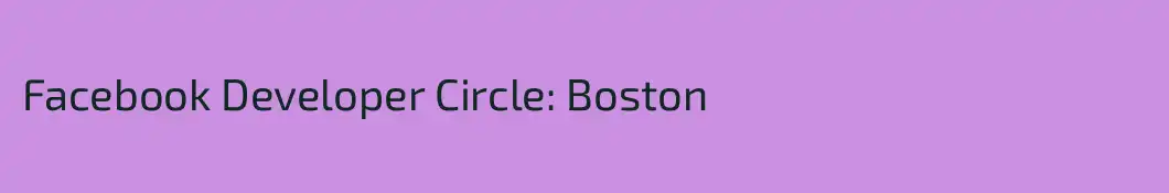 Facebook Developer Circle: Boston